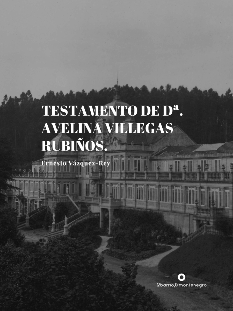 Testamento de Dª. Avelina Villegas Rubiños.